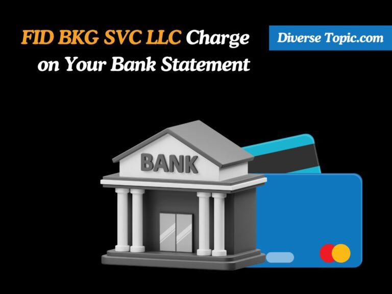 FID BKG SVC LLC Charge on Your Bank Statement