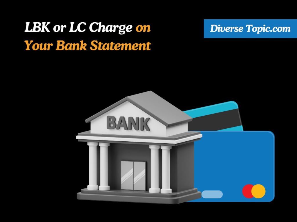 LBK or LC Charge on Your Bank Statement