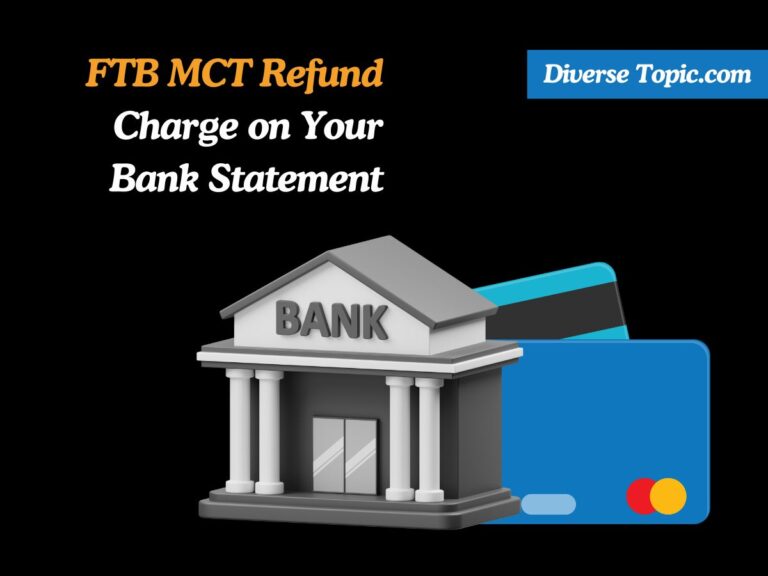 FTB MCT Refund Charge on Your Bank Statement