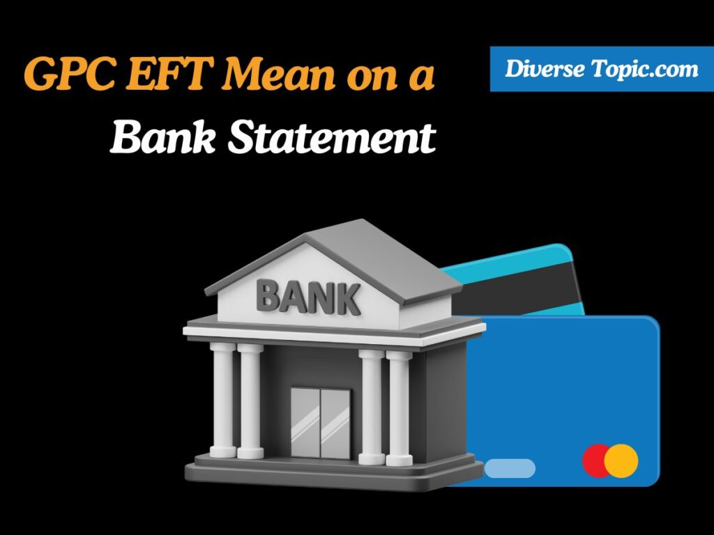 GPC EFT Mean on a Bank Statement 